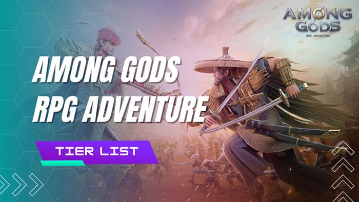 Among Gods RPG Adventure Tier List