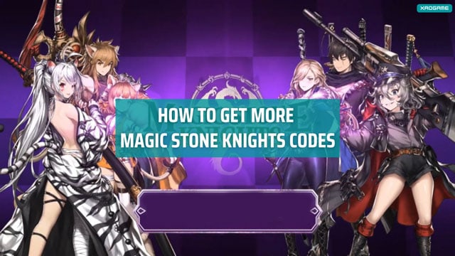 How to get more Magic Stone Knights Codes