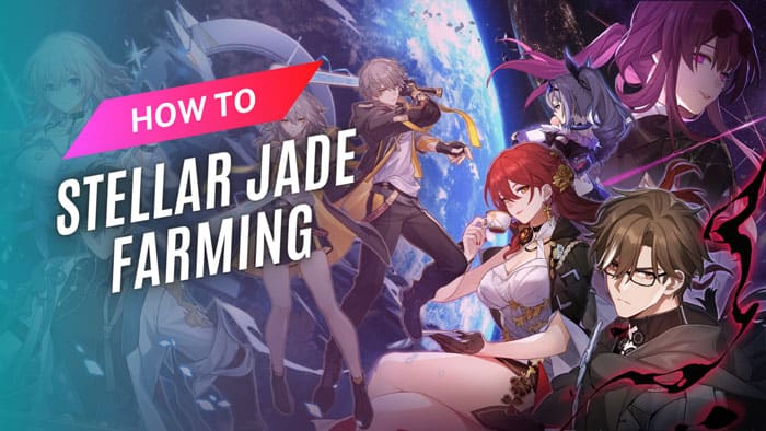 How to Stellar Jade Faming