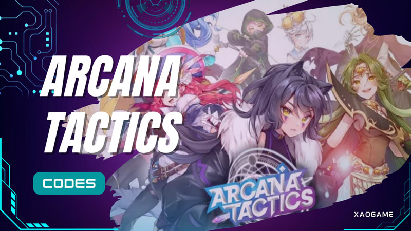 Arcana Tactics Codes