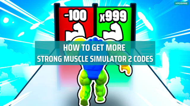 How to get more Strong Muscle Simulator 2 Codes
