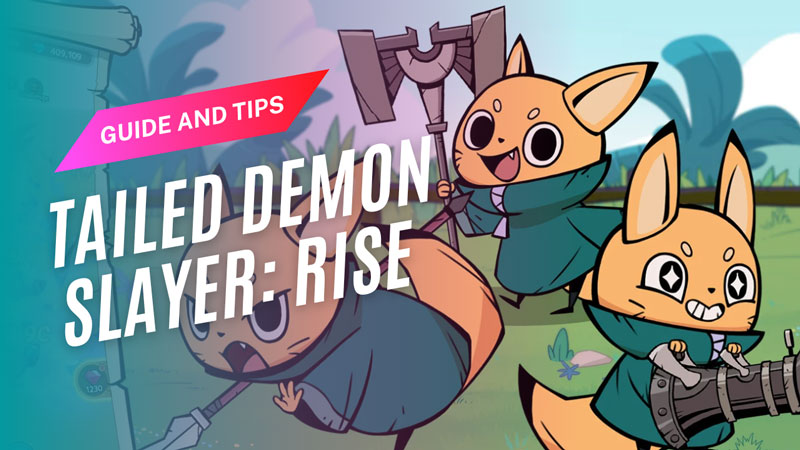 Tailed Demon Slayer RISE Guide